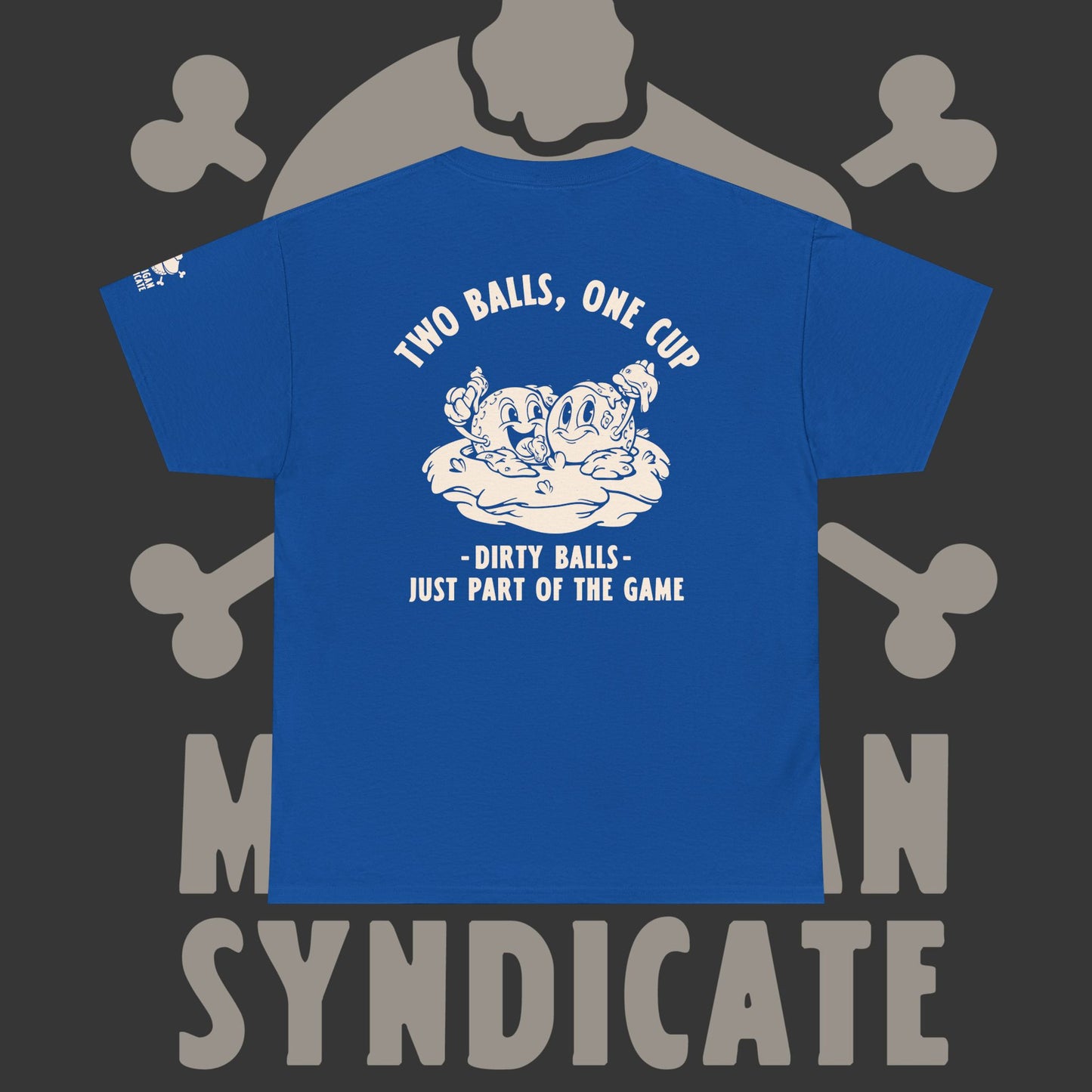 Two Balls One Cup - T-Shirt