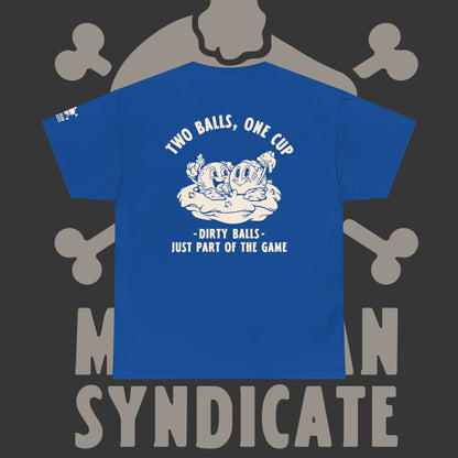 Two Balls One Cup - T-Shirt