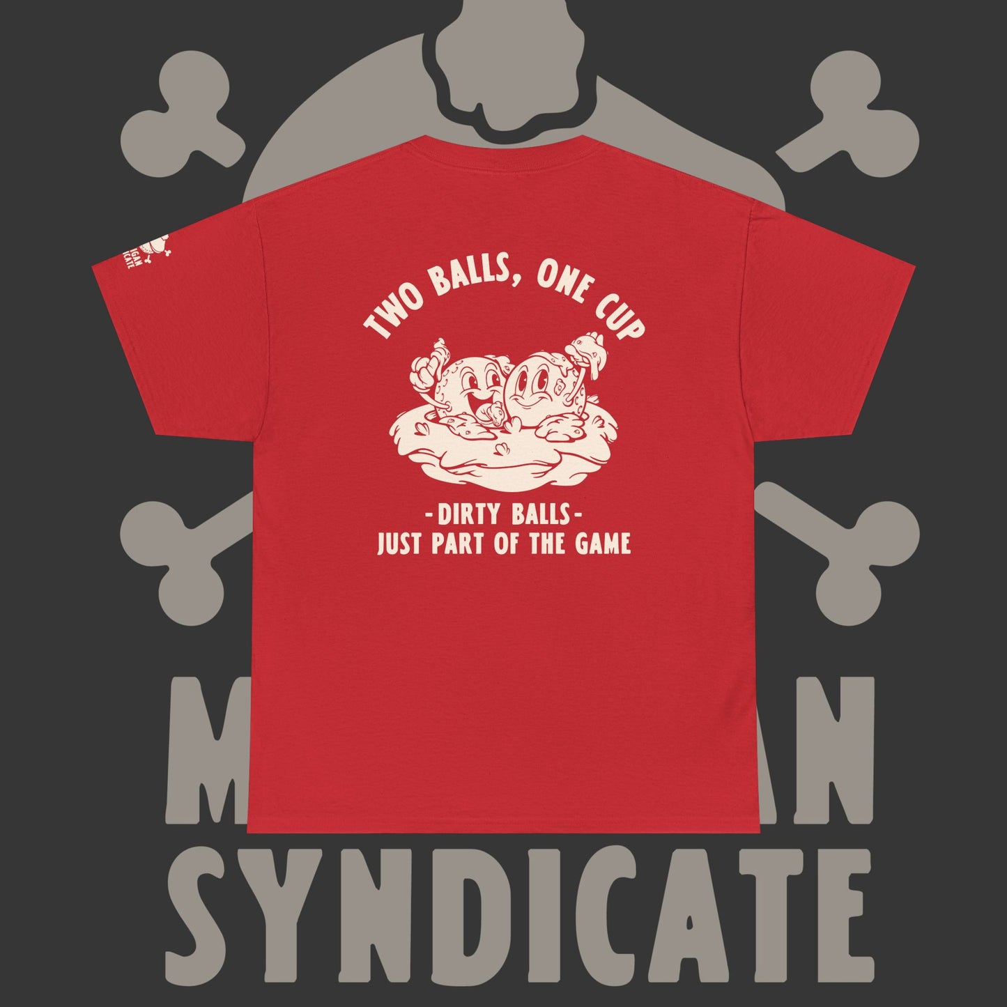 Two Balls One Cup - T-Shirt