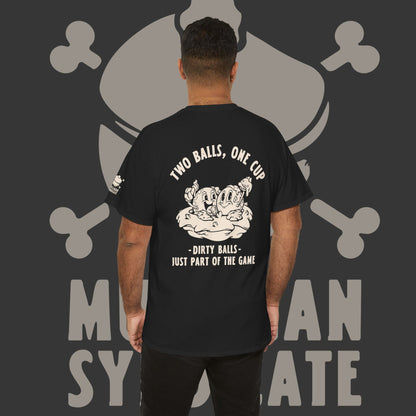 Two Balls One Cup - T-Shirt
