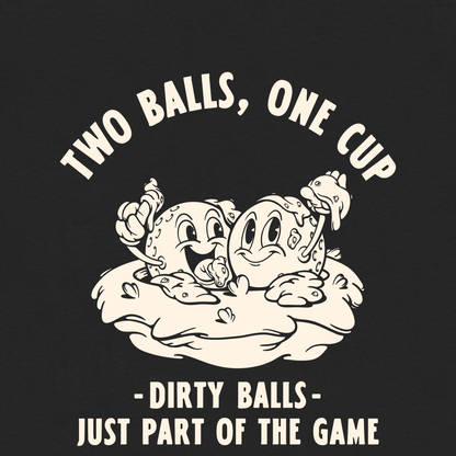 Two Balls One Cup - T-Shirt